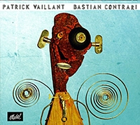 Patrick Vaillant  - Bastian Contrari (2007)